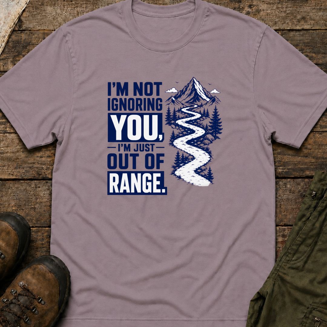 I’m Just Out Of Range T-Shirt