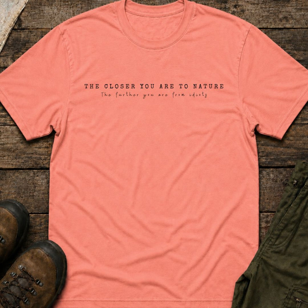 The Further You Are From Idiots T-Shirt