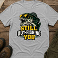 Still Out-Fishing You