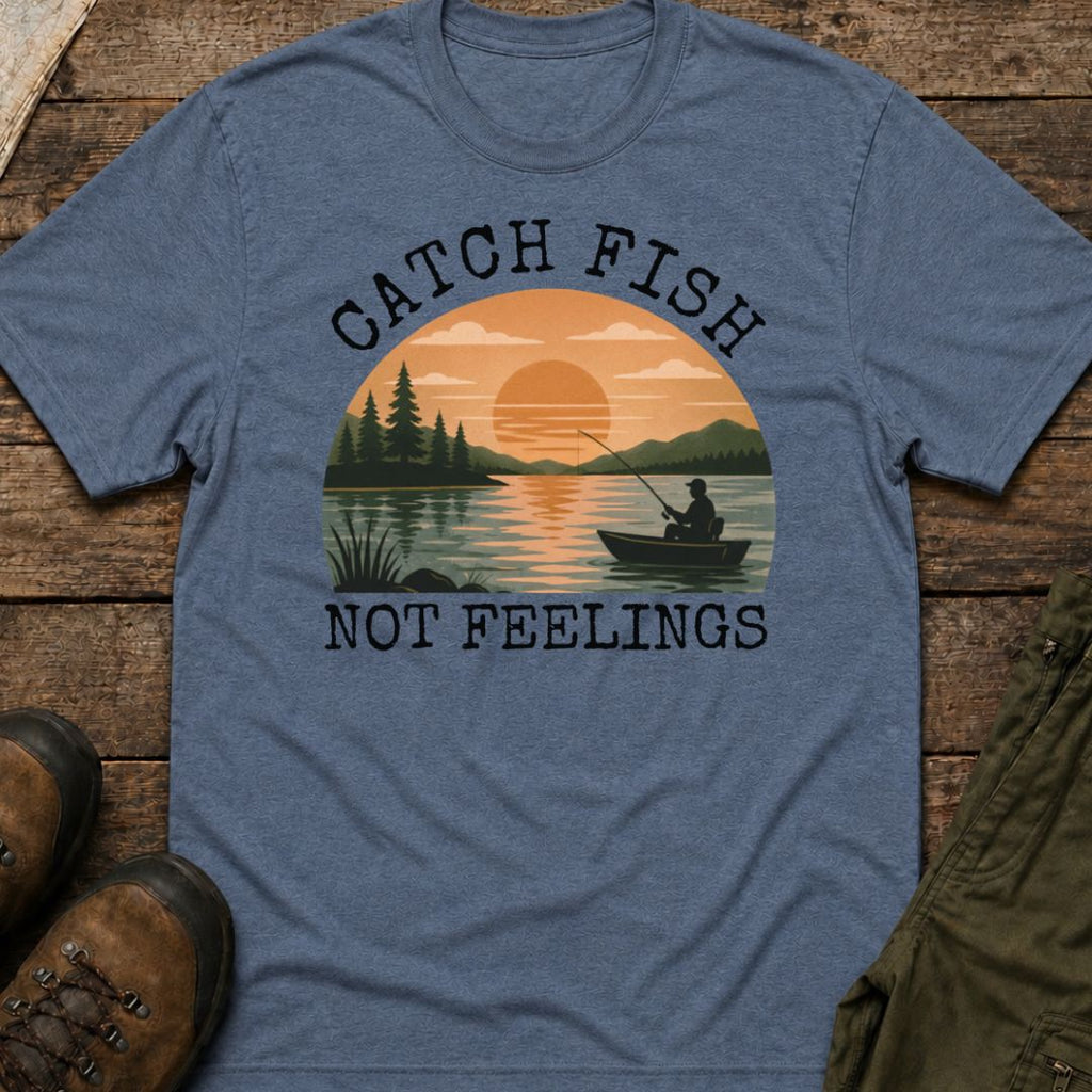 Catch Fish Not Feelings