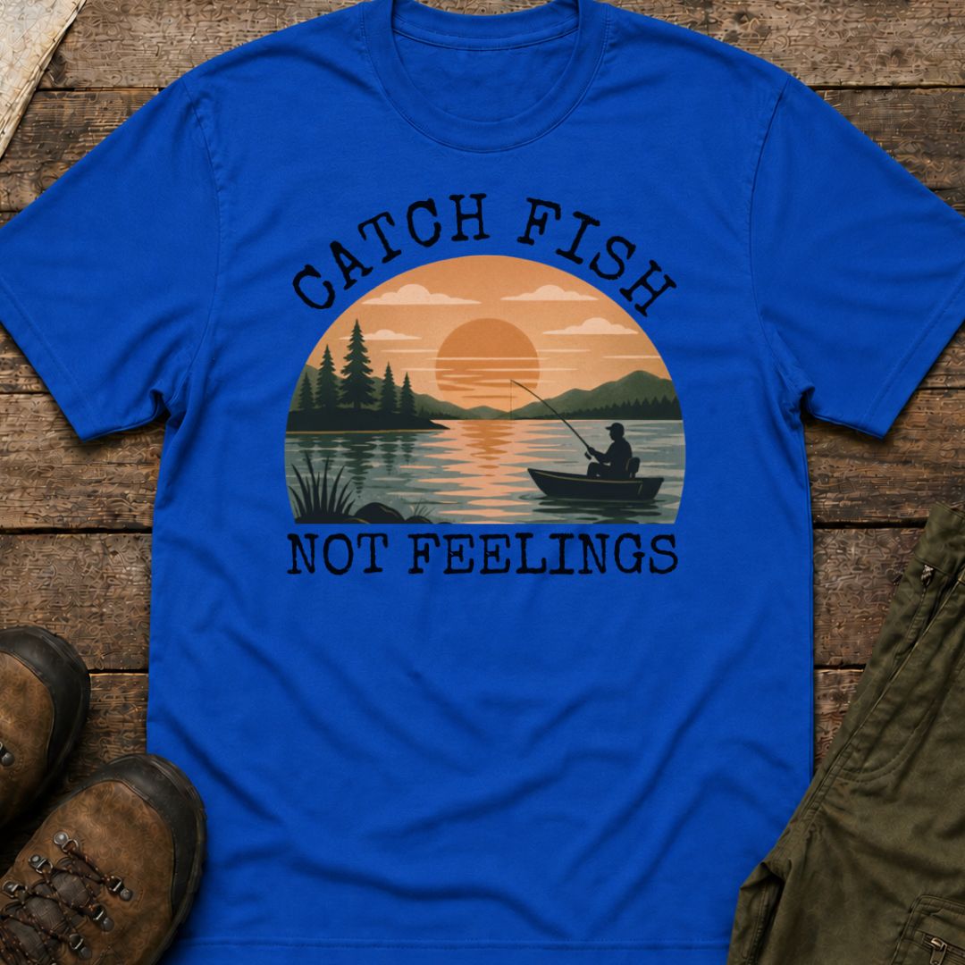 Catch Fish Not Feelings