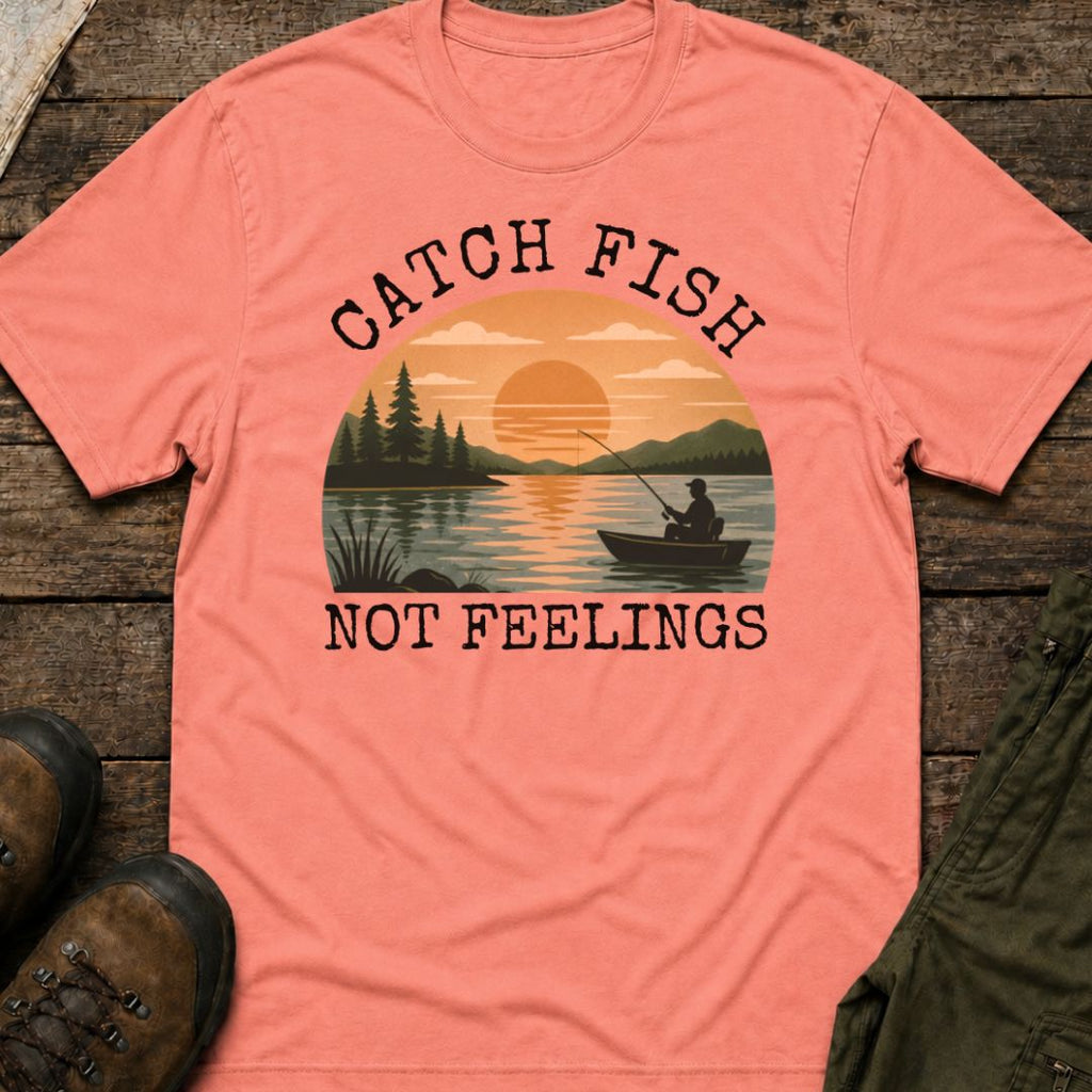 Catch Fish Not Feelings