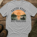 Catch Fish Not Feelings