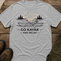 Go Kayak and Relax T-Shirt