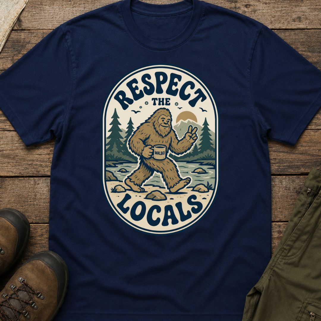 Respect the Locals (Sasquatch)