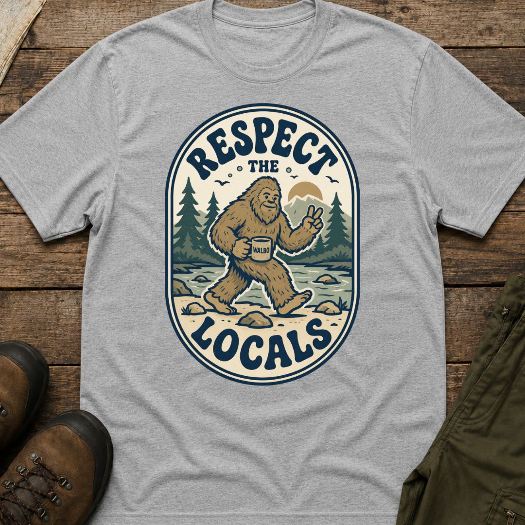 Respect the Locals (Sasquatch)