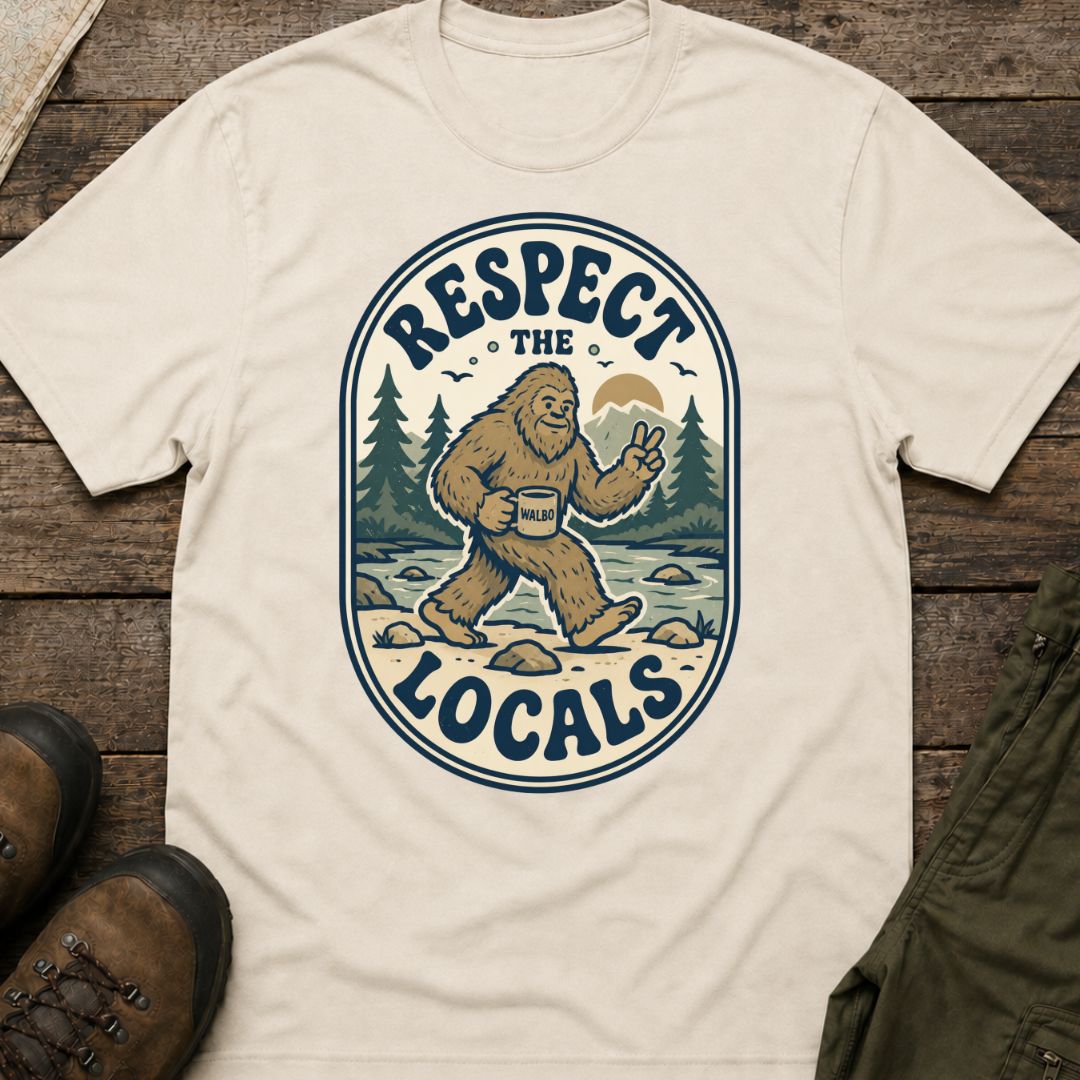 Respect the Locals (Sasquatch)