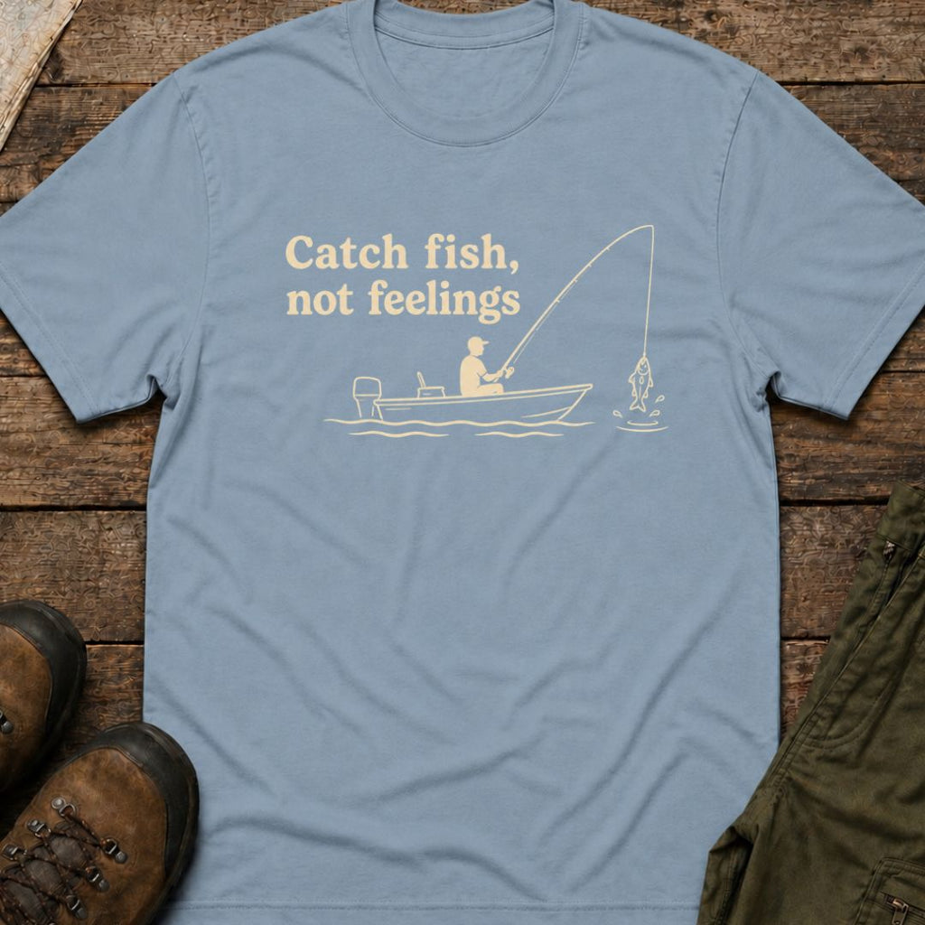 Catch Fish, Not Feelings