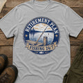 Retirement Plan: Fishing 24/7 T-Shirt