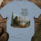 The closer you are to nature, the further you are from idiots