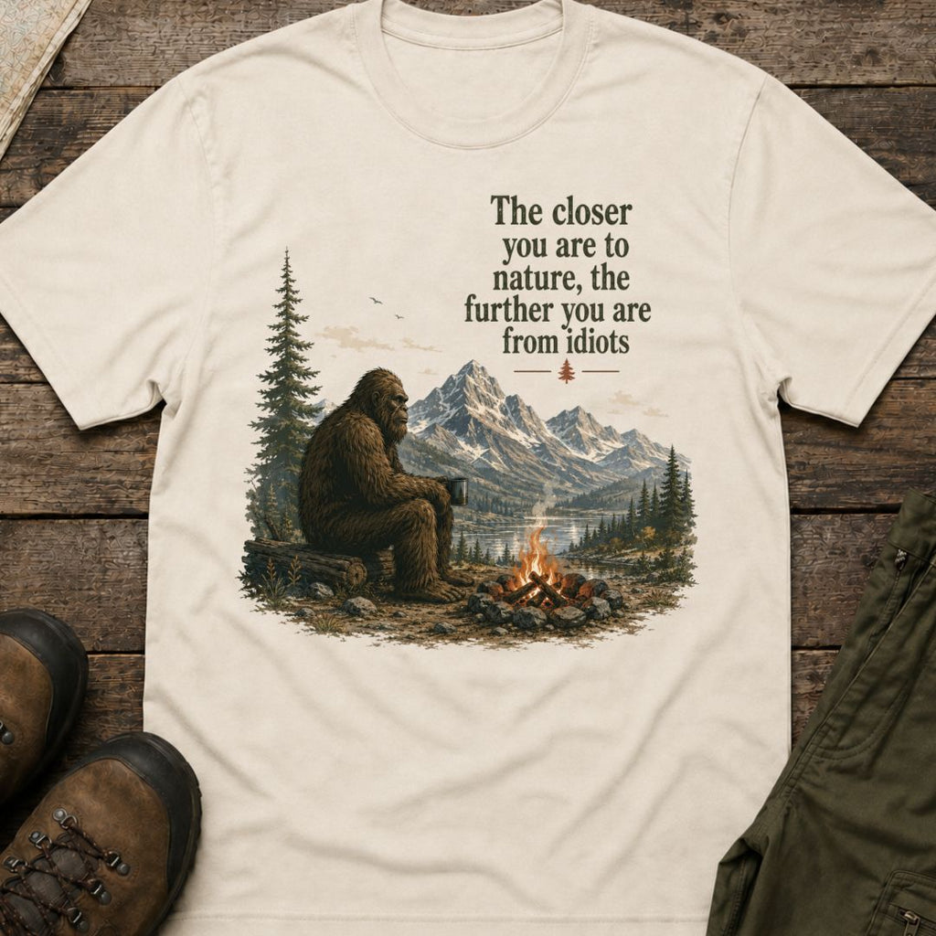 The closer you are to nature, the further you are from idiots