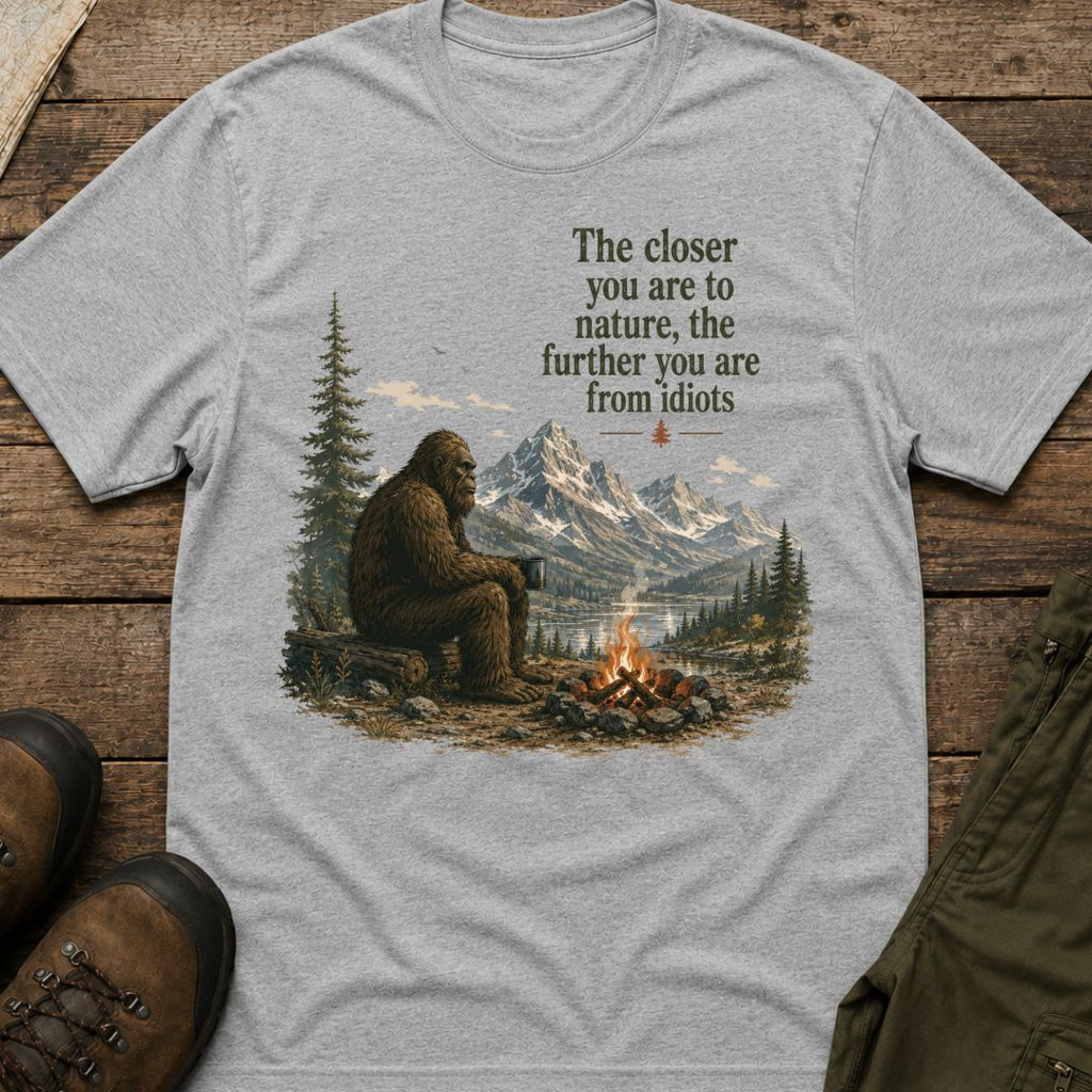The closer you are to nature, the further you are from idiots