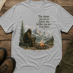 The closer you are to nature, the further you are from idiots