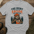 The Hunt Is Just an Excuse for Snacks T-Shirt