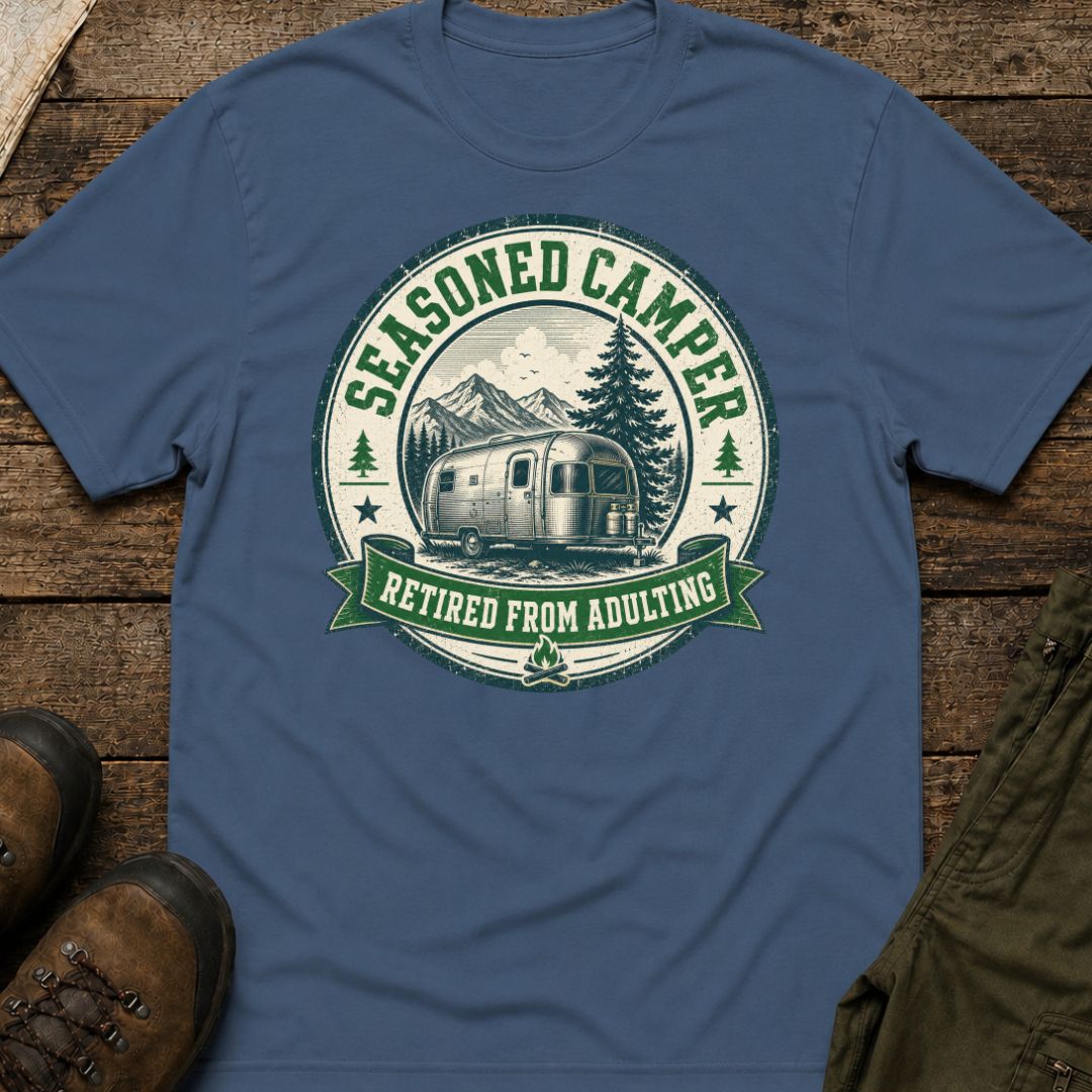 Seasoned Camper, Retired From Adulting