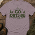 Go Outside The Graphics Are Amazing T-Shirt