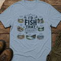 I’d Fish That T-Shirt