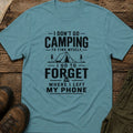 I Don’t Go Camping To Find Myself T-Shirt