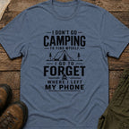 I Don’t Go Camping To Find Myself