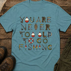 You Are Never Too Old To Go Fishing