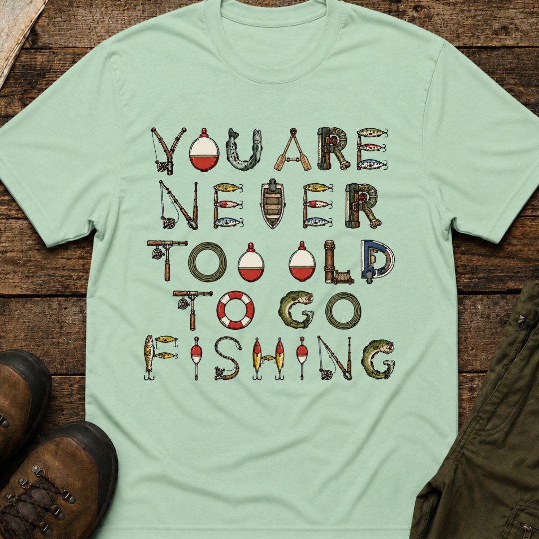 You Are Never Too Old To Go Fishing