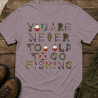 You Are Never Too Old To Go Fishing
