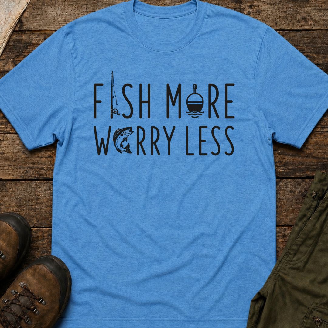 Fish More Worry Less