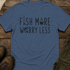 Fish More Worry Less