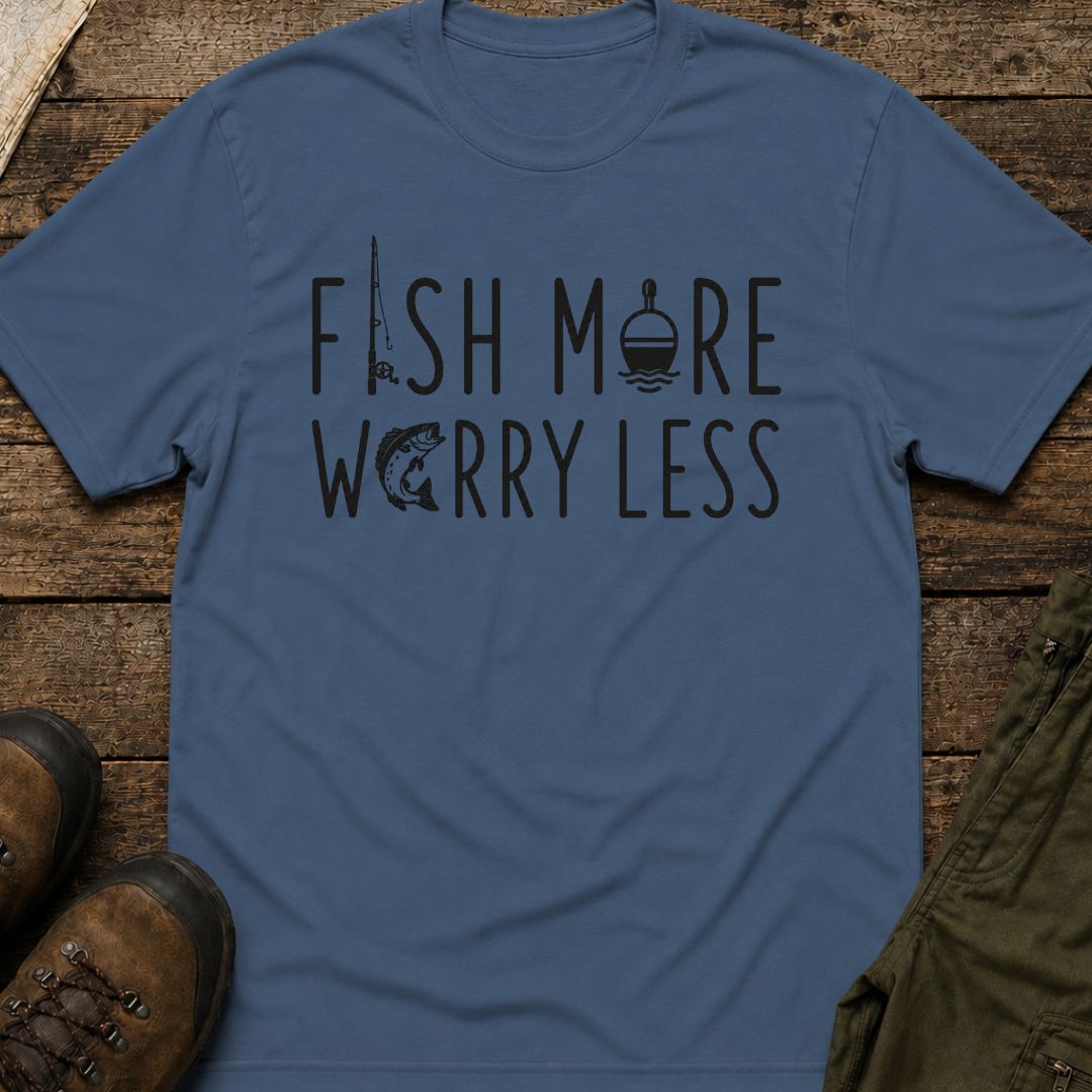 Fish More Worry Less