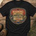 Warning: Prone to Unsolicited Fishing Advice T-Shirt