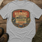 Warning: Prone to Unsolicited Fishing Advice