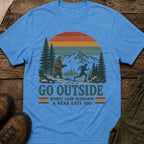 Go Outside, Worst Case Scenario A Bear Eats You