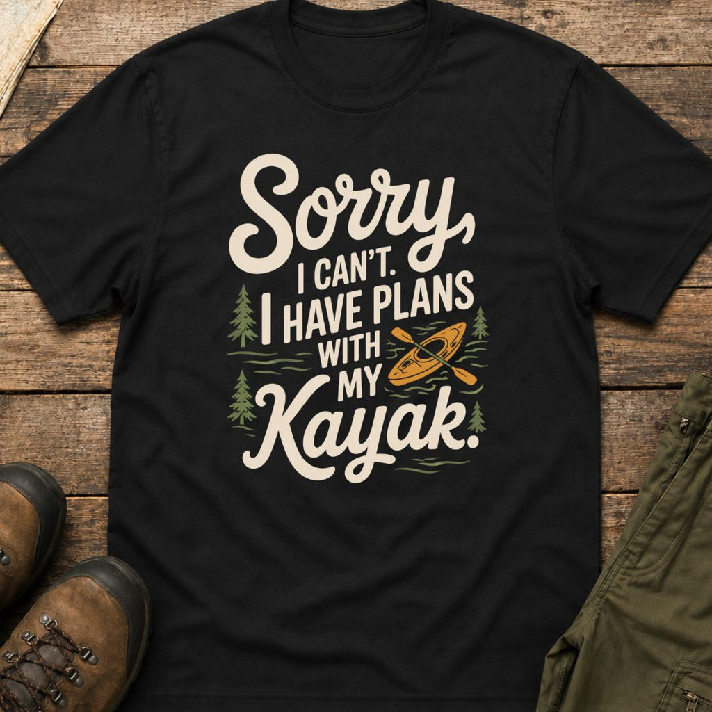 Sorry I Can’t I Have Plans With My Kayak