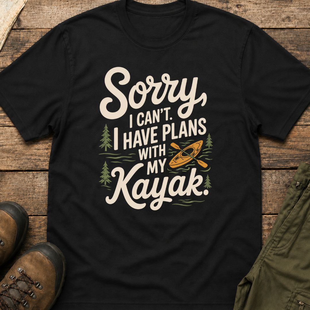 Sorry I Can’t I Have Plans With My Kayak