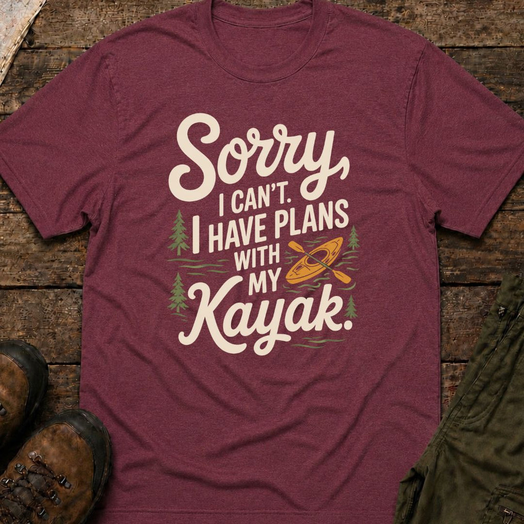 Sorry I Can’t I Have Plans With My Kayak