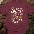 Sorry I Can’t I Have Plans With My Kayak