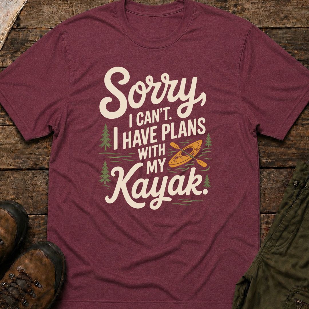 Sorry I Can’t I Have Plans With My Kayak