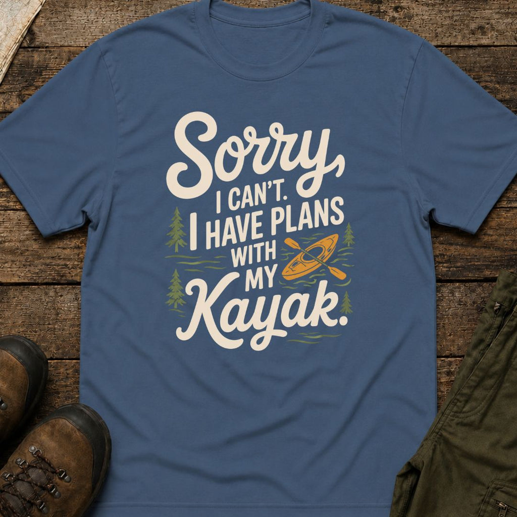 Sorry I Can’t I Have Plans With My Kayak