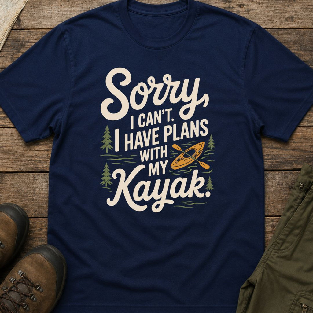 Sorry I Can’t I Have Plans With My Kayak