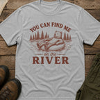 You Can Find Me On The River
