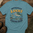 Officially My Lucky Fishing Shirt