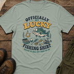 Officially My Lucky Fishing Shirt