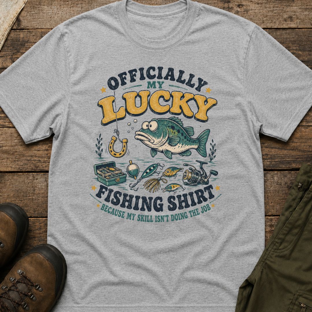 Officially My Lucky Fishing Shirt