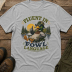 Fluent In Fowl Language