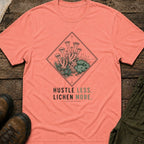 Hustle Less, Lichen More.