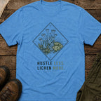 Hustle Less, Lichen More.