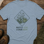 Hustle Less, Lichen More.