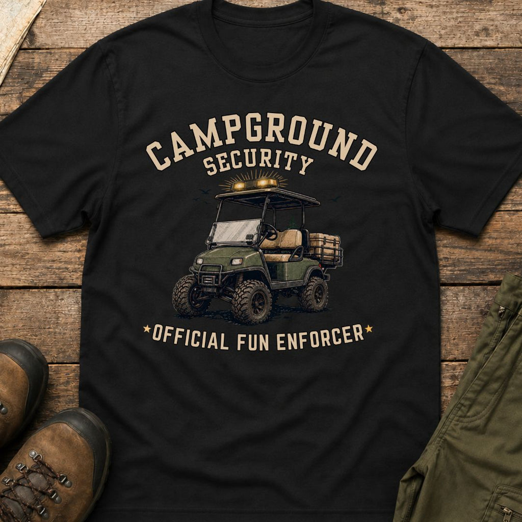 Campground Security Official Fun Enforcer