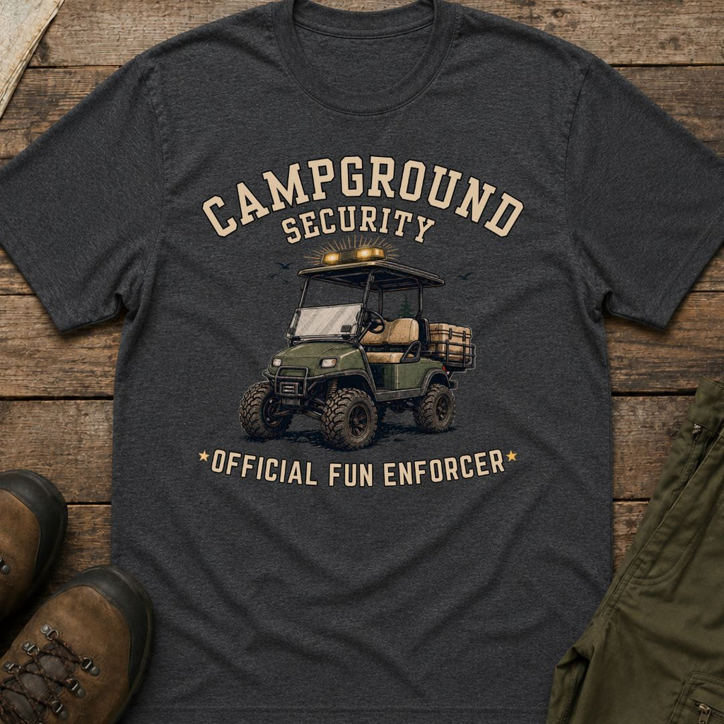 Campground Security Official Fun Enforcer