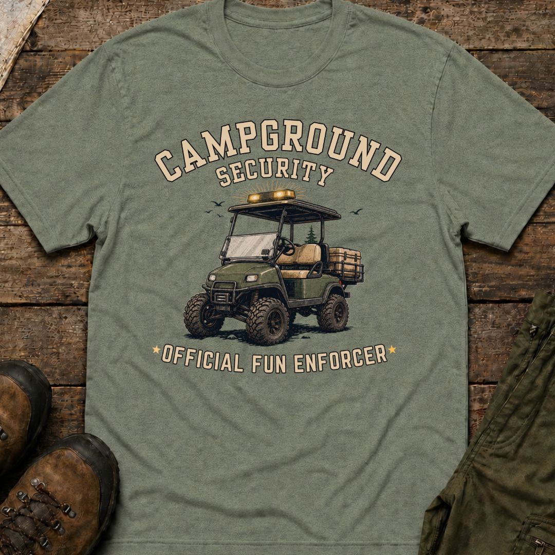 Campground Security Official Fun Enforcer